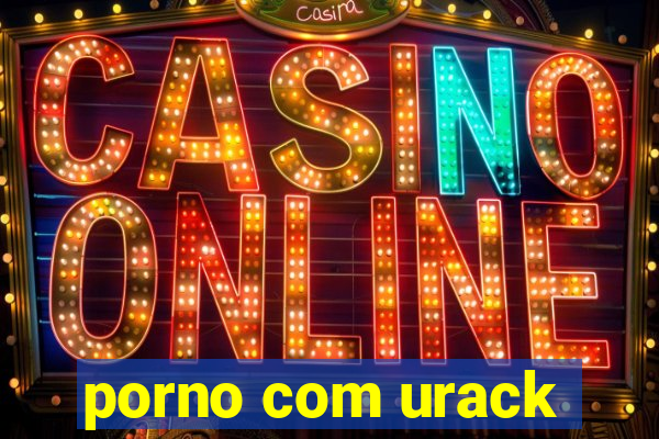 porno com urack
